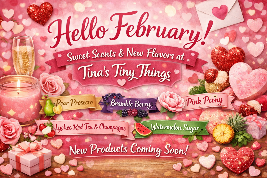 💕 Hello February: A Month of Love, Sweet Scents & New Beginnings at Tina’s Tiny Things