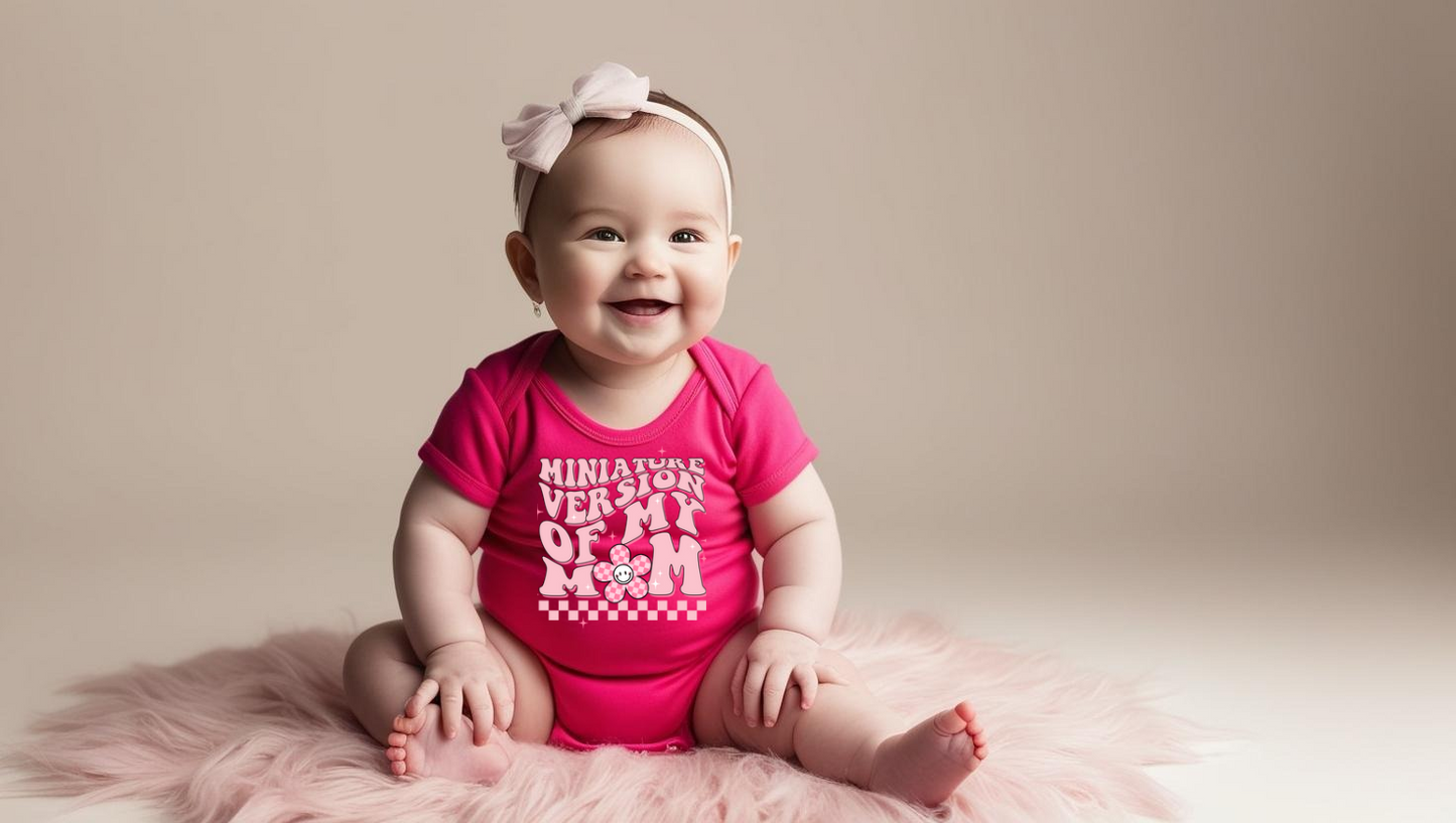 "Miniature Version of My Mom" Baby Onesie Custom