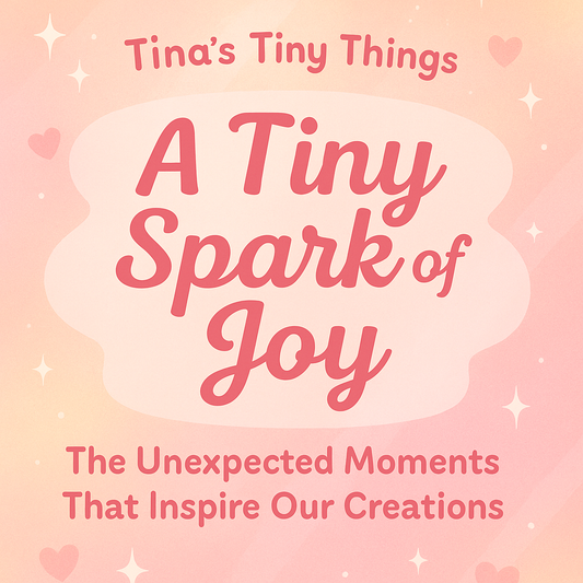 ✨ A Tiny Spark of Joy: The Unexpected Moments That Inspire Our Creations ✨