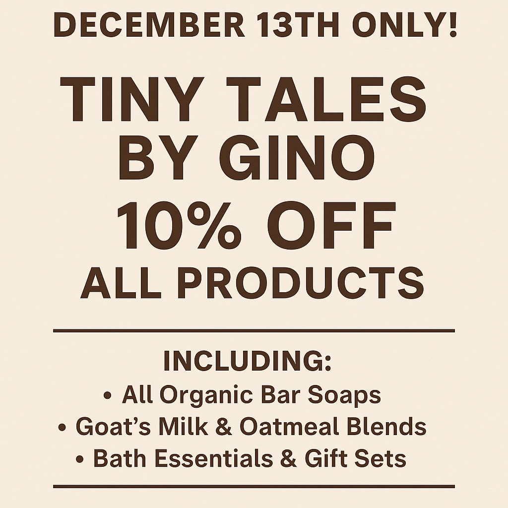 ✨ December 13th Only! Enjoy 10% OFF All Tiny Tales by Gino Products ✨
