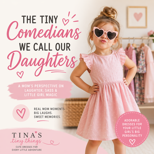 The Tiny Comedians We Call Our Daughters 💕