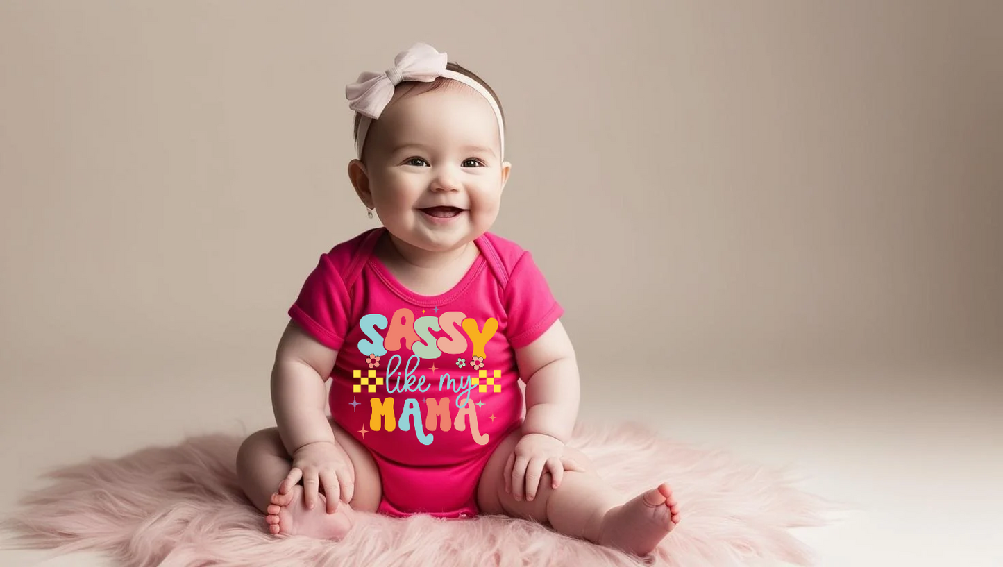 "Sassy Like My Mama" Baby Onesie Custom